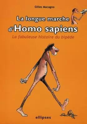 Couverture du produit · La longue marche d' Homo sapiens : La fabuleuse histoire du bipède