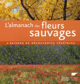 Couverture du produit · L'almanach des fleurs sauvages : 4 Saisons de découvertes végétales