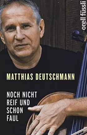 Couverture du produit · Noch nicht reif und schon faul