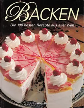 Couverture du produit · Backen - Die 100 besten Rezepte aus aller Welt