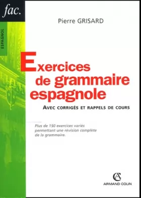 Couverture du produit · Exercices de grammaire espagnole : Avec corrigés et rappels de cours