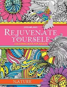 Couverture du produit · Rejuvenate Yourself - Nature: Colouring book for Adults