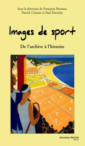 Couverture du produit · Images de sport : De l'archive à l'histoire