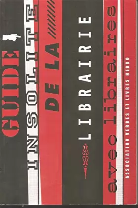 Couverture du produit · guide insolite de la librairie avec libraires - un livre une rose 2008