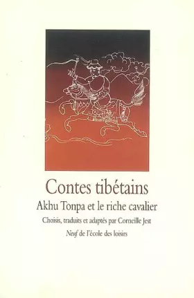 Couverture du produit · Contes tibétains : Akhu Tonpa et le riche cavalier