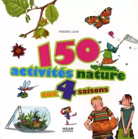 Couverture du produit · 150 activités nature aux 4 saisons