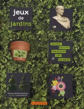 Couverture du produit · Jeux de jardins: Un cahier d'activités pour découvrir l'art des jardins