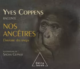 Couverture du produit · Yves Coppens raconte l'Histoire des singes