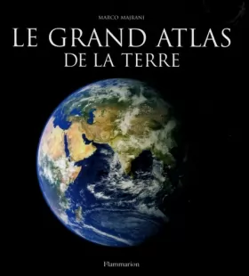 Couverture du produit · Le grand atlas de la Terre