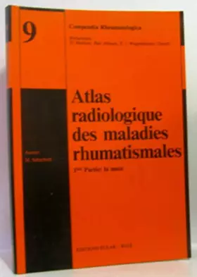 Couverture du produit · Atlas radiologique des maladies rhumatismales - Première partie : La main.
