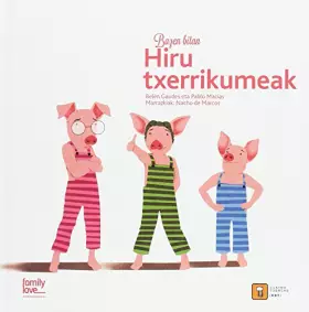 Couverture du produit · Bazen bitan Hiru txerrikumeak