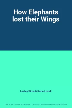 Couverture du produit · How Elephants lost their Wings