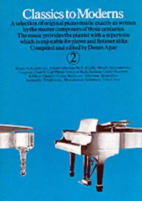 Couverture du produit · Classics to Moderns for Piano: Bk. 2