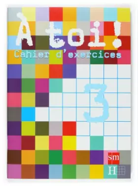 Couverture du produit · Méthode de français 3. À Toi! Cahier d'exercices
