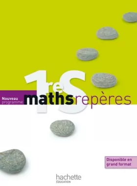 Couverture du produit · Maths Repères 1ère S - Livre élève Format compact - Edition 2011