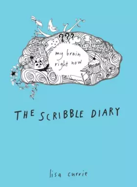 Couverture du produit · The Scribble Diary: My Brain Right Now
