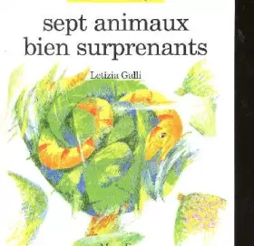 Couverture du produit · Sept Animaux Bien Surprenants