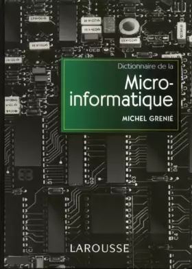Couverture du produit · Dictionnaire de la micro-informatique : Notions essentielles