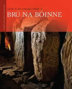 Couverture du produit · Guide to the Passage Tombs at Bru na Boinne