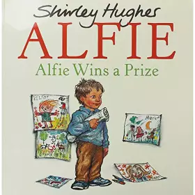 Couverture du produit · Shirley Hughes Alfie Wins A Prize