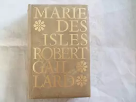 Couverture du produit · ROBERT GAILLARD//MARIE DES ISLES//TOME PREMIER//WALTER BECKERS EDITEUR KAPELLEN - ANVERS//1968