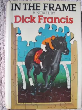 Couverture du produit · In the frame / Dick Francis