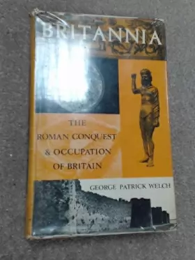 Couverture du produit · Britannia, the Roman conquest and occupation of Britain