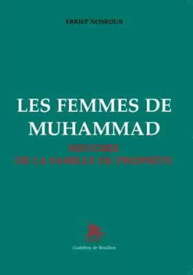 Couverture du produit · Les femmes de Muhammad : Histoire de la famille du prophète