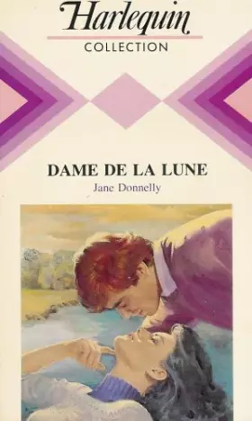 Couverture du produit · Dame de la lune : Collection : Harlequin collection n° 558