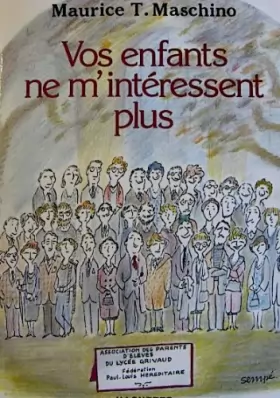 Couverture du produit · Vos enfants de m'intéressent plus [Broché] by MASCHINO, Maurice T.