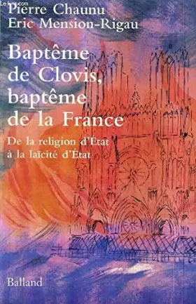 Couverture du produit · Baptême de Clovis, baptême de la France : De la religion d'Etat à la laïcité d'Etat