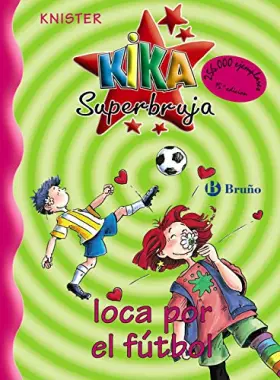 Couverture du produit · Kika Superbruja loca por el fútbol