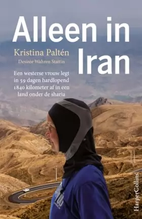 Couverture du produit · Alleen in Iran: 1840 kilometer, 59 dagen, als vrouw alleen door een land onder de shariawet