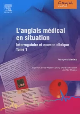 Couverture du produit · L'anglais médical en situation T1.: Interrogatoire et examen clinique