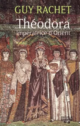 Couverture du produit · Théodora : Impératrice d'Orient