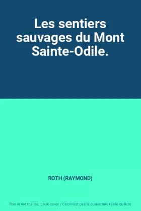 Couverture du produit · Les sentiers sauvages du Mont Sainte-Odile.