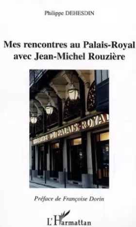 Couverture du produit · Mes rencontres au Palais-Royal avec Jean-Michel Rouzière