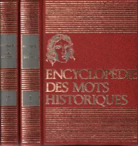 Couverture du produit · Encyclopédie des mots historiques / 2 tomes ( complet )