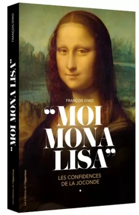 Couverture du produit · Moi, Mona Lisa - Les confidences de la Joconde