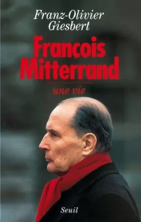 Couverture du produit · François Mitterrand. Une vie