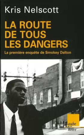 Couverture du produit · La route de tous les dangers : La première enquête de Smokey Dalton