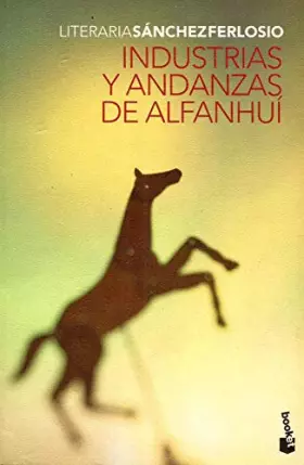 Couverture du produit · Industrias y andanzas de Alfanhuí