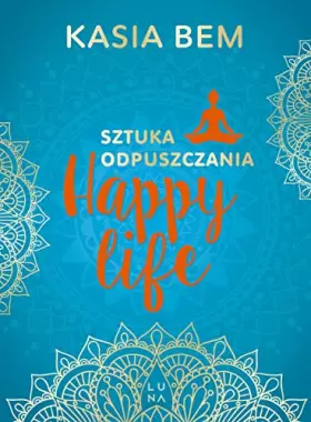 Couverture du produit · Happy life Sztuka odpuszczania