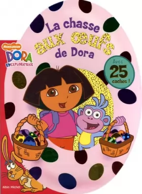 Couverture du produit · La chasse aux oeufs de Dora