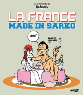 Couverture du produit · La France made in Sarko
