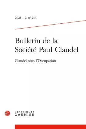 Couverture du produit · Bulletin de la Société Paul Claudel (2021) (2021 - 2, n° 234)