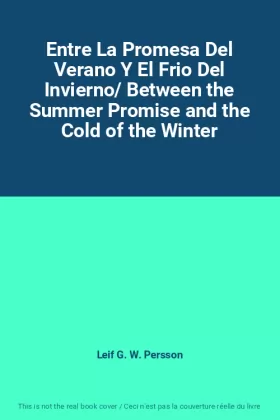 Couverture du produit · Entre La Promesa Del Verano Y El Frio Del Invierno/ Between the Summer Promise and the Cold of the Winter