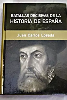 Couverture du produit · Batallas decisivas de la historia de España