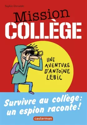 Couverture du produit · Mission collège : Tome 1, Survivre au collège