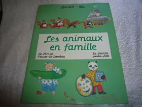 Couverture du produit · RACONTE MOI/LES ANIMAUX EN FAMILLE/LA FAMILLE POUSSE-DE-BAMBOU/LA FAMILLE HERBE-FOLLE DE 1994